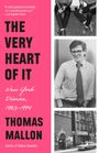 Thomas Mallon: The Very Heart of It, Buch