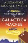 Alexander McCall Smith: The Stellar Debut of Galactica Macfee, Buch