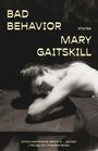 Mary Gaitskill: Bad Behavior, Buch