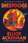 "SHEEPDOGS: A NOVEL" von Elliot Ackerman, lebendige Figuren mit Helikoptern, Flugzeug und einem Jeep im Hintergrund.