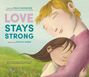 Paula Schneider: Love Stays Strong, Buch