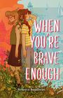 Rebecca Bendheim: When You're Brave Enough, Buch