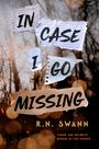 R N Swann: In Case I Go Missing, Buch