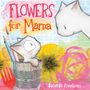 Deborah Freedman: Flowers for Mama, Buch