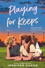 Jennifer Dugan: Playing for Keeps, Buch