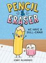 "Pencil & Eraser", "We have a dull-Emma!", "Jenny Alvarado". Illustration: Bleistift und Radiergummi mit Gesichtern.