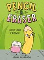 Text: "Pencil & Eraser: Lost and Frown!" und "Jenny Alvarado". Illustration zeigt fröhlichen Stift und mürrischen Radiergummi.