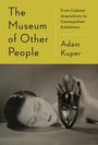 Adam Kuper: The Museum of Other People, Buch