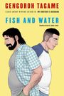 Gengoroh Tagame: Fish and Water, Buch