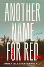 Amber Blaeser-Wardzala: Another Name for Red, Buch