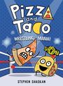 Stephen Shaskan: Pizza and Taco: Wrestling Mania!, Buch