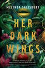 Melinda Salisbury: Her Dark Wings, Buch