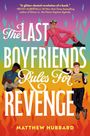 Matthew Hubbard: The Last Boyfriends Rules for Revenge, Buch