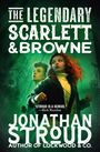 Jonathan Stroud: The Legendary Scarlett and Browne, Buch
