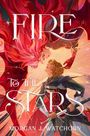 Morgan J Watchorn: Fire to the Stars, Buch