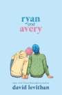 David Levithan: Ryan and Avery, Buch