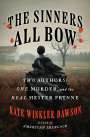 Kate Winkler Dawson: The Sinners All Bow, Buch