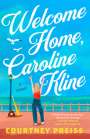 Courtney Preiss: Welcome Home, Caroline Kline, Buch