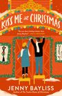 Jenny Bayliss: Kiss Me at Christmas, Buch