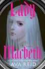 Ava Reid: Lady Macbeth, Buch