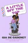 Titel: A Little Off the Top. Autor: Gia de Cadenet. Illustration: Frau im Friseurstuhl, Mann daneben, lila Hintergrund.
