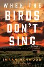 Imran Mahmood: When the Birds Don't Sing, Buch