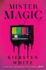Kiersten White: Mister Magic, Buch