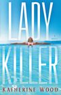 Katherine Wood: Ladykiller, Buch