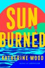 Katherine Wood: Sunburned, Buch