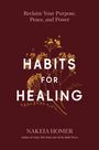 Nakeia Homer: Habits for Healing, Buch