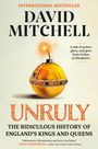 David Mitchell: Unruly, Buch