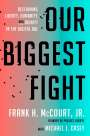 Frank H McCourt: Our Biggest Fight, Buch