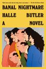 Halle Butler: Banal Nightmare, Buch