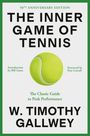 W Timothy Gallwey: The Inner Game of Tennis (50th Anniversary Edition), Buch