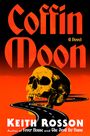 Keith Rosson: Coffin Moon, Buch