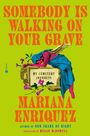 Mariana Enriquez: Somebody Is Walking on Your Grave, Buch