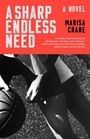 "A Sharp Endless Need", Roman von Marisa Crane, Zitat von Hanif Abdurraqib. Schwarz-weiß Foto mit Basketball.