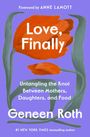 Geneen Roth: Love, Finally, Buch