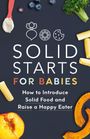 Solid Starts: Solid Starts for Babies, Buch