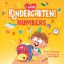 D J Steinberg: I Love Kindergarten!: Numbers, Buch