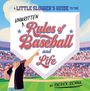 Patrick Renna: A Little Slugger's Guide to the Unwritten Rules of Baseball and Life, Buch