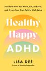 "Healthy Happy ADHD" steht groß in der Mitte. Oben ein motivierender Text. Design in Regenbogenfarben auf gelbem Hintergrund.