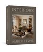 Amber Lewis: Interiors: A Home Renovation and Interior Design Book, Buch