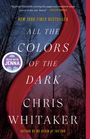 Chris Whitaker: All the Colors of the Dark: A Read with Jenna Pick, Buch