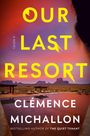 Clémence Michallon: Our Last Resort, Buch