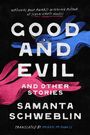 Samanta Schweblin: Good and Evil and Other Stories, Buch