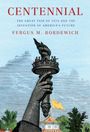 Fergus M Bordewich: Centennial, Buch