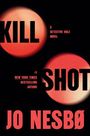 Text: "KILL SHOT" in großen Buchstaben, "A Detective Hole Novel," "#1 New York Times Bestselling Author Jo Nesbø". Schwarzer Hintergrund.