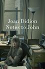 Joan Didion: Notes to John, Buch