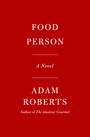 Adam Roberts: Food Person, Buch